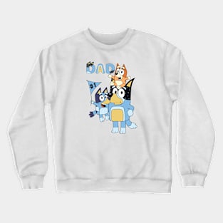 Best Dad Ever - Bluey Family Crewneck Sweatshirt